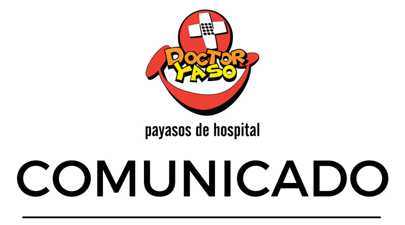 En este momento estás viendo Comunicado Doctor Yaso, Payasos de Hospital A.C. –  Julio 2017